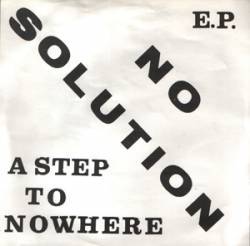 No Solution : A Step To Nowhere